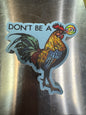 Don't Be A Sticker