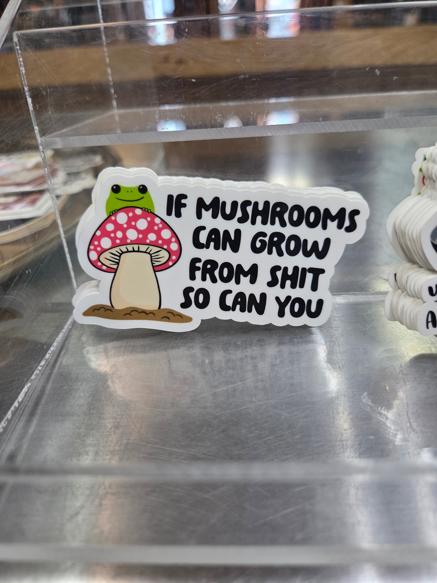 If Mushrooms Can Grow Sticker