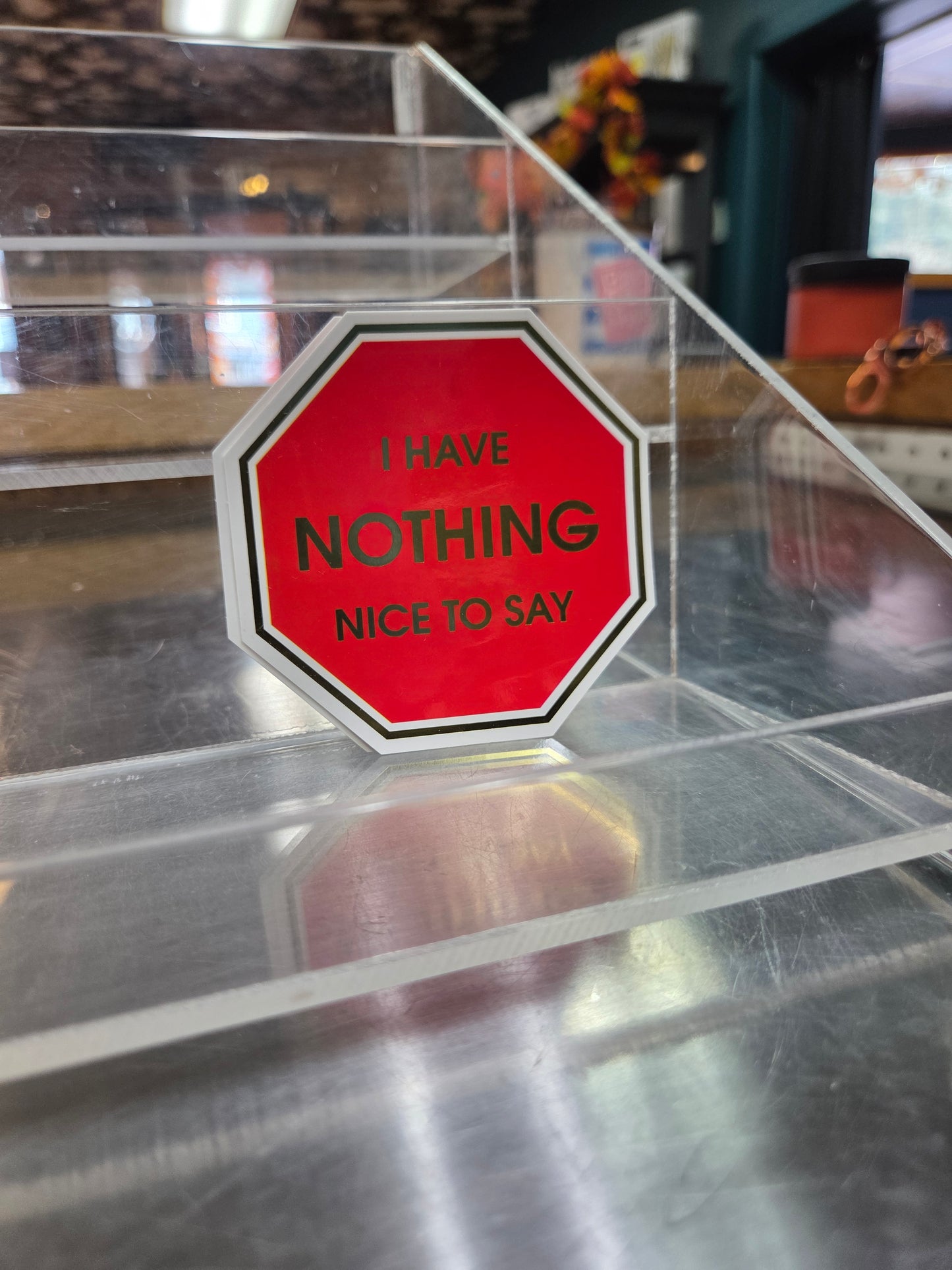 Nothing Nice to Say Sticker