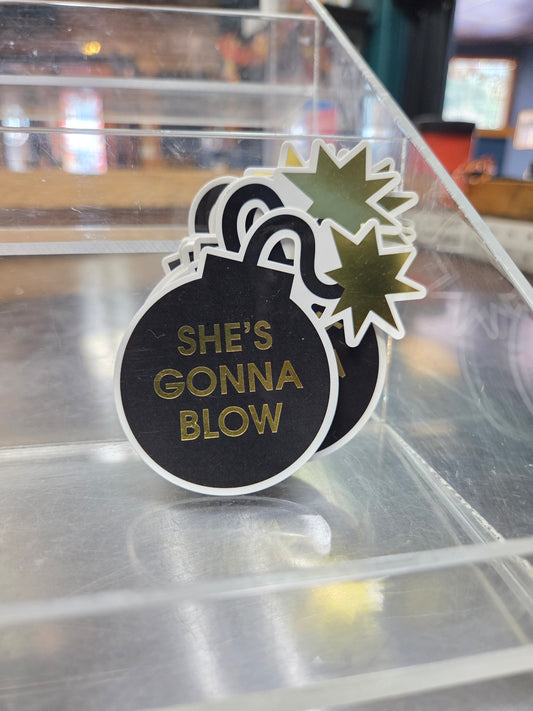 She's Gonna Blow Sticker