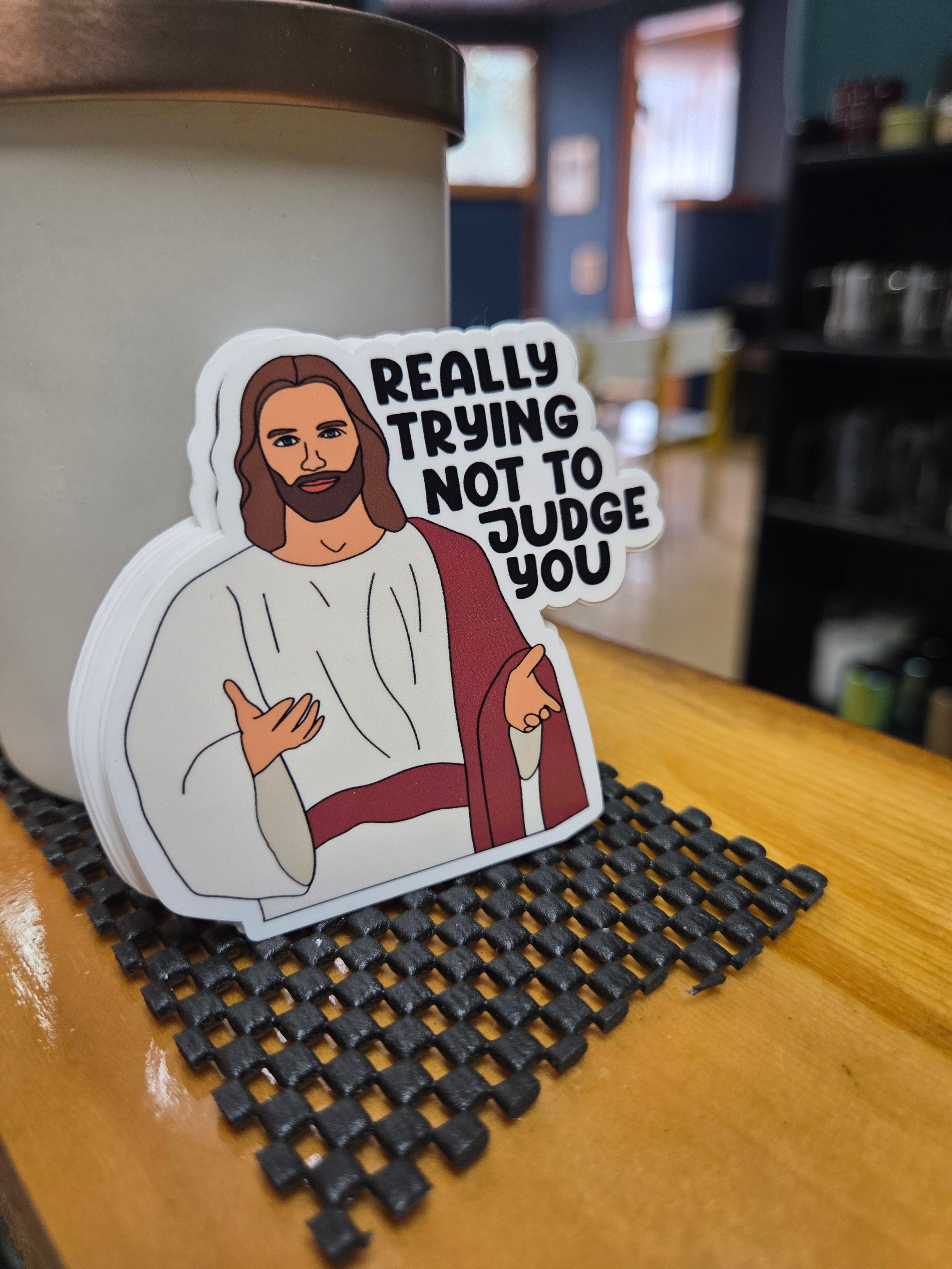 Really Trying Not To Judge You Sticker – Ketchikan Candle Company